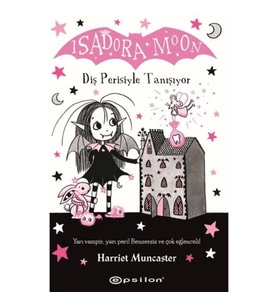Isadora Moon: Diş Perisiyle Tanışıyor