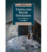 Türkiye'Nin Büyük Dönüşümü: Ayşe Buğra'Ya Armağan (Krem)