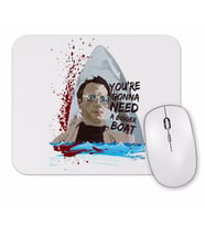 Jaws You're Gonna Need A Bigger Boat Mouse Pad