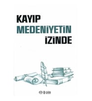 Kayıp Medeniyetin İzinde