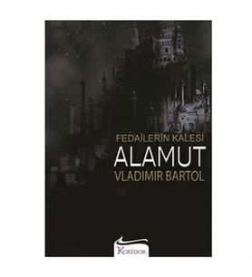Fedailerin Kalesi Alamut Vladimir Bartol Koridor Yayıncılık