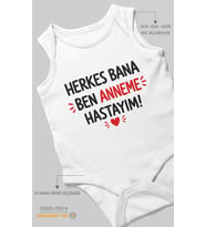 Herkes bana ben anneme hastayım Sıfır Kol Bebek Zıbını %100 Pamuk