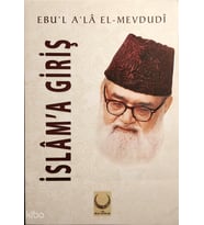 İslama Giriş Hilal Yayınları Ebul Ala El-Mevdudi