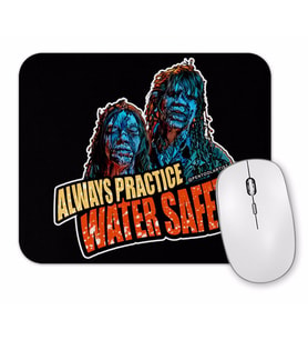 Creepshow Always Practice Water Safety Mouse Pad