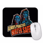 Creepshow Always Practice Water Safety Mouse Pad