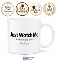 Just Watch Me Yazılı Sadece İzle Beni Motivasyon Kupası Hediye Çay Bardağı