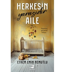 Herkesin Yarasıdır Aile