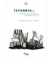 İstanbul: Müstesna Şehrin İstisna Hali