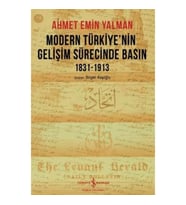 Modern Türkiye’nin Gelişim Sürecinde Basın 1831-1913