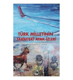 Türk Milletinin Tarihteki Ayak izleri