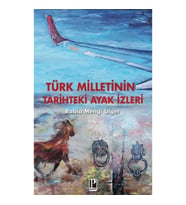 Türk Milletinin Tarihteki Ayak izleri