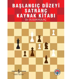 Başlangıç Düzeyi Satranç Ders Kitabı - Olgun Kulaç