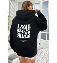 Unisex Love Never Fails Sırt Baskılı Sweatshirt (Siyah)