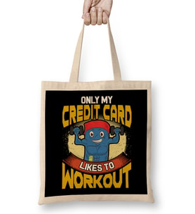 Funny Only My Credit Card Likes To Workout Gym Bez Çanta Uzun Saplı