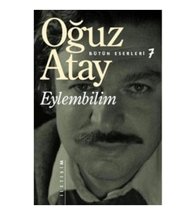 Bütün Eserleri 7 - Eylembilim