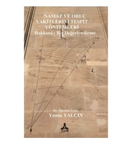 Namaz ve Oruç Vakitlerini Tespit Yöntemleri Hakkında Bir Değerlendirme