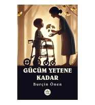 Gücüm Yetene Kadar