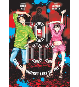 Zom 100: Bucket List Of The Dead, Vol. 16: Volume 16