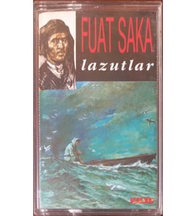 (Plak Değildir KASET tir) Fuat Saka Lazutlar Kaset