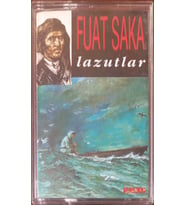 (Plak Değildir KASET tir) Fuat Saka Lazutlar Kaset