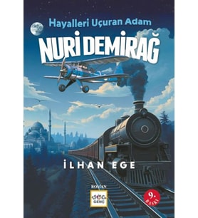 Hayalleri Uçuran Adam Nuri Demirağ