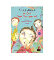Ufaklığın Eğlenceli Günlükleri 1. Kitap Ne Çok Soru Soruyorsun Arslan Sayman Kırmızı Kedi Yayınları