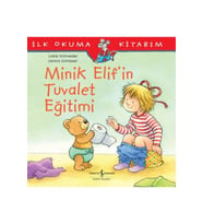 İlk Okuma Kitabım - Minik Elif'in Tuvalet Eğitimi