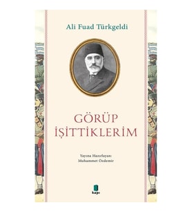 Görüp İşittiklerim