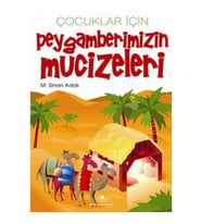 Çocuklar İçin Peygamberimizin Mucizeleri