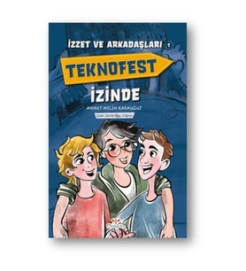 İzzet Ve Arkadaşları Teknofest İzinde