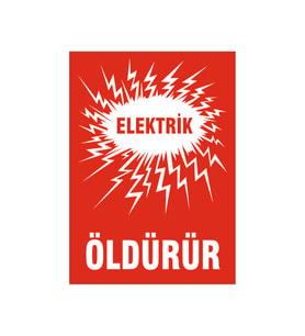 Öldürür, isg uyarı levhası