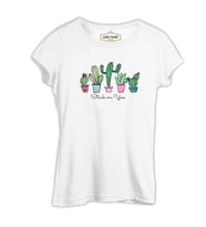 You Get Stuck by a Cactus Beyaz Kadın Tshirt