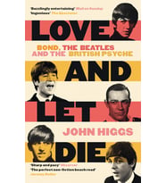 Love And Let Die: Bond, The Beatles And The British Psyche