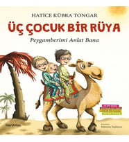 Üç Çuk Bir Rüya - Peygamberimi Anlat Bana