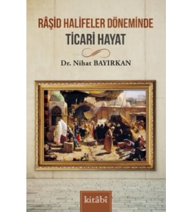 Raşid Halifeler Döneminde Ticari Hayat