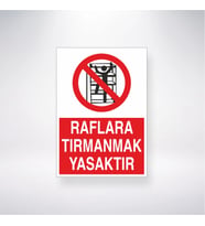 Raflara Tırmanmak Yasaktır 21x28 Arkası Yapışkanlı Levha