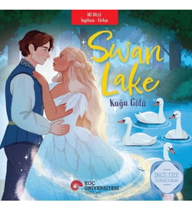 Swan Lake - Kuğu Gölü (İngilizce - Türkçe)