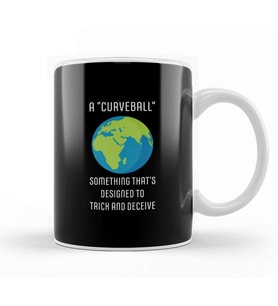 A Curveball Flat Earth Kupa Bardak Porselen