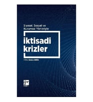 Siyasal Sosyal ve Kurumsal Yönleriyle İktisadi Krizler