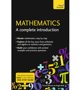 Mathematics: A Complete Introduction: The Easy Way To Learn Maths (Teach Yourself) (Krem)