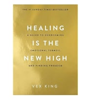 Healing Is The New High: A Guide To Overcoming Emotional Turmoil And Finding Freedom: A Guide To Ove (Krem)