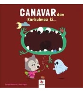 Canavardan Korkulmaz ki...