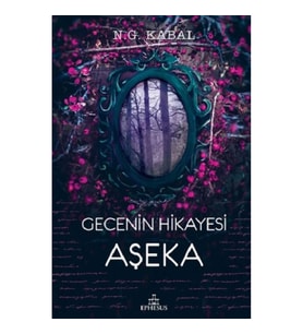 Gecenin Hikayesi; Aşeka (Ciltli)