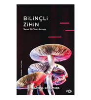 Bilinçli Zihin –Temel Bir Teori Arayışı