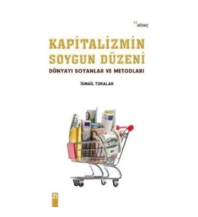 Kapitalizmin Soygun Düzeni