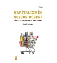 Kapitalizmin Soygun Düzeni