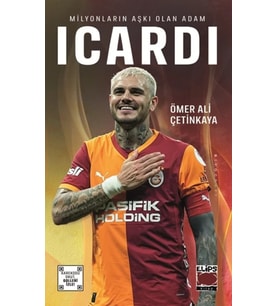 Mauro Icardi - Milyonların Aşkı Olan Adam