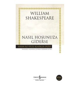 Nasıl Hoşunuza Giderse - Hasan Ali Yücel Klasikleri
