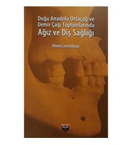 Doğu Anadolu Ortaçağ ve Demir Çağı Toplumlarında Ağız ve Diş Sağlığı