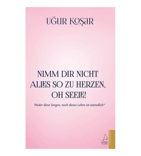 Nimm Dir Nicht Alles So Zu Herzen Oh Seele